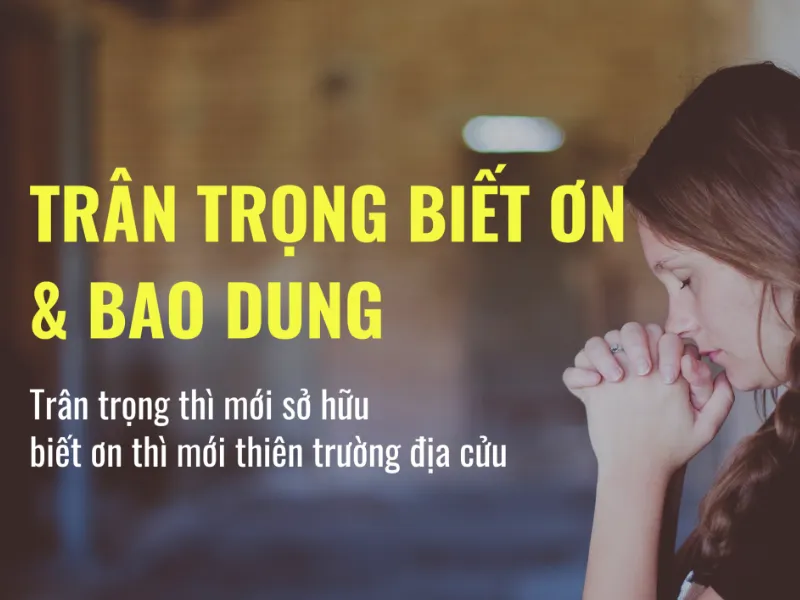 Tâm Thái Trân Trọng Biết Ơn